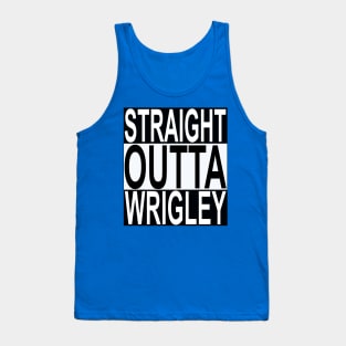 Straight Outta Wrigley ( Field ) Tank Top